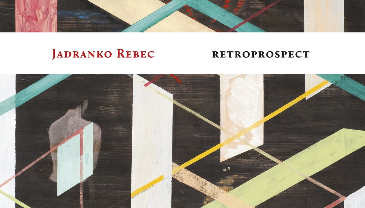 Jadranko Rebec – RETROPROSPECT